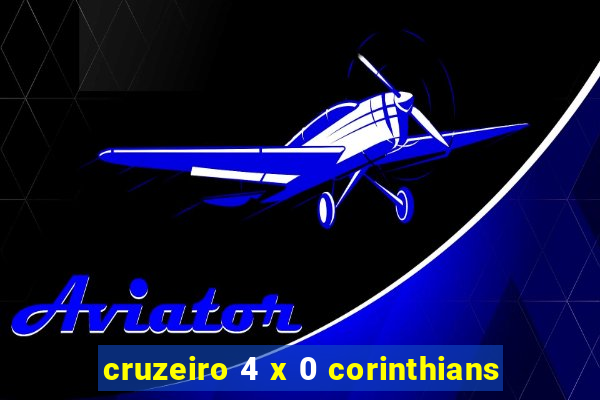 cruzeiro 4 x 0 corinthians